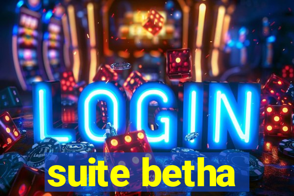 suite betha